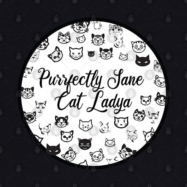 Purrfectly Sane Cat Lady by SAM DLS